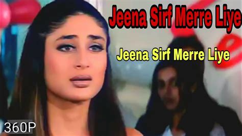 Jeena Sirf Merre Liye Full Video Song Jeena Sirf Merre Liye Youtube