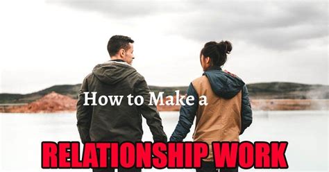 How To Make A Relationship Work Hacking Life Affairs