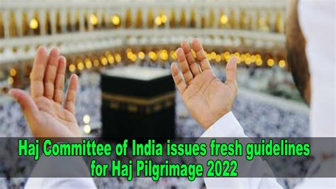 Haj Committee Of India Issues Fresh Guidelines For Haj Pilgrimage 2022