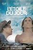 Létoile du jour (película 2012) - Tráiler. resumen, reparto y dónde ver ...