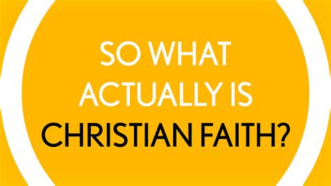 So What Actually Is Christian Faith