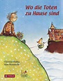 Wo die Toten zu Hause sind von Christine Hubka - Buch - buecher.de