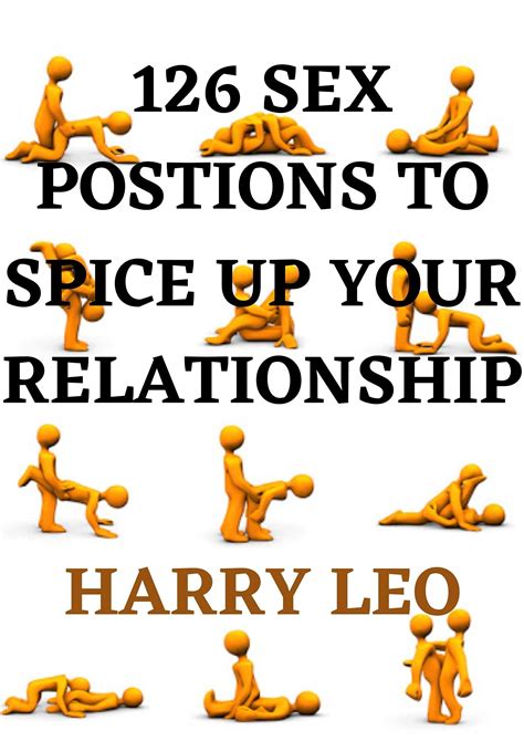 Sex Positions To Spice Up Your Relationship By Harry Leo Goodreads