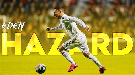 Eden Hazard 2020 Crazy Dribbling Skills Goals And Assists Hd ⚽🇧🇪 Youtube