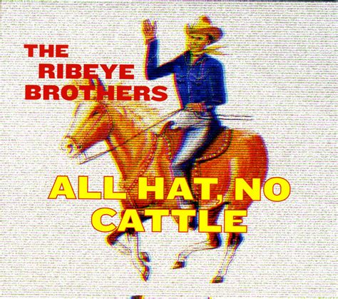 all hat no cattle the ribeye brothers