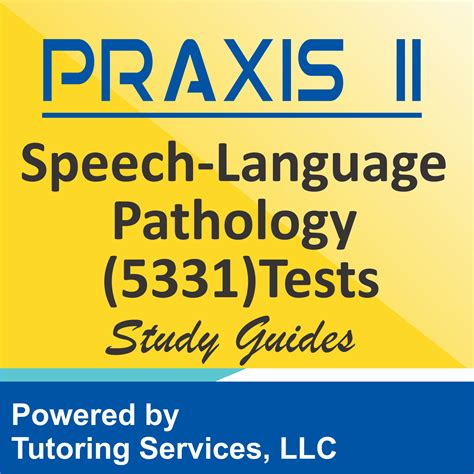 Praxis Ii Speech Language Pathology 5330 Examination Syllabus