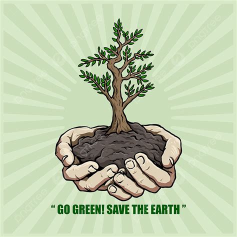 Go Green Poster Vector Hd Png Images Hand With Plant For Go Green