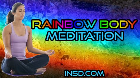 Rainbow Body Meditation In5d In5d