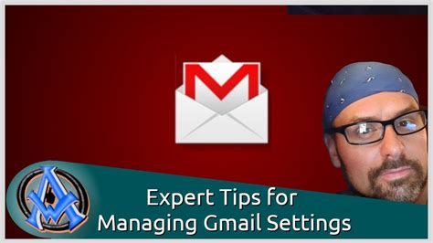 Mastering Your Inbox Expert Gmail Settings Tips For Ultimate Productivity Youtube