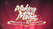 Making the Magic: Disneyland Paris - 20th Anniversary - YouTube