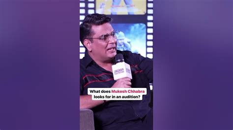 Mukesh Chhabra Whats Look For In An Audition Youtube