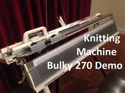 Help with my machine was working when i put it away part 3. Bulky Brother KH270 Knitting Machine Demo - tuck, lace ...