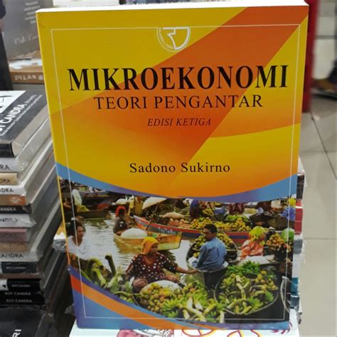 Kunci jawaban buku mikroekonomi sadono sukirno edisi ketiga. Kunci Jawaban Mikroekonomi Teori Pengantar Edisi Ketiga ...