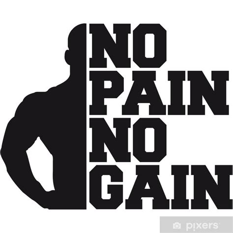 No pain, no gain is a proverb that means in order to make progress or to be successful, one must suffer. Vinilo Pixerstick No Pain No Gain Culturismo Logo Design ...