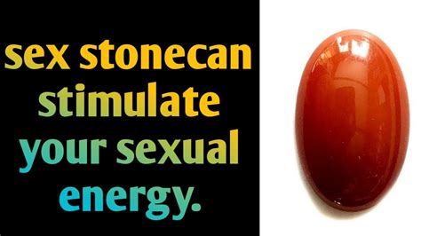 Sex Stone For Sexual Energy Sex Crystal Sex Crystal Stone Youtube