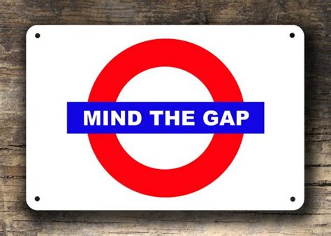 Mind The Gap Sign Classic Metal Signs