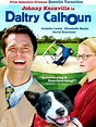 Daltry Calhoun (2005) - Katrina Holden Bronson | Synopsis ...