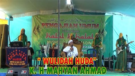 Wulidal Huda KH Mahyan Ahmad YouTube