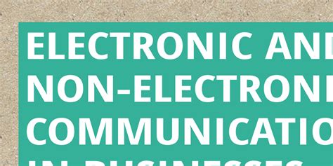 Electronic And Non Electronic Communications In Businesses Infogram