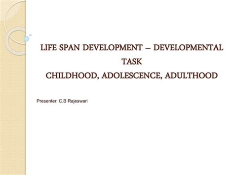 Life Span Development Developmental Task Ppt