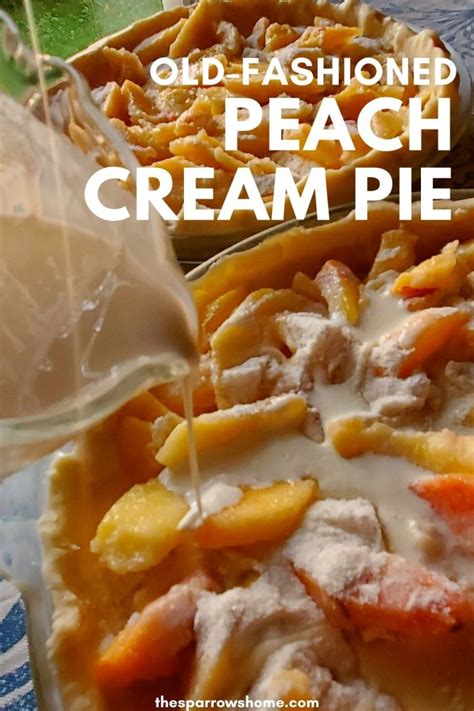 Old Fashioned Peach Cream Pie A Fresh And Decadent Bite Of Summer