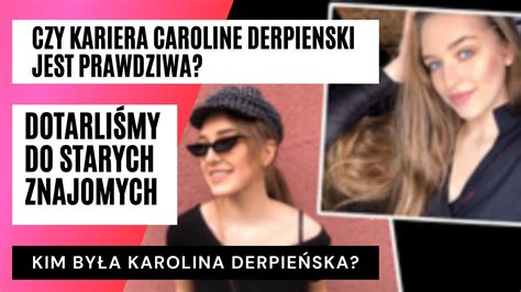 Kim Jest Caroline Derpienski Dawni Znajomi M Wi O Niej Niesamowite