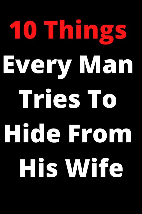 10 Things Every Man Tries To Hide From His Wife Afraid Of Commitment