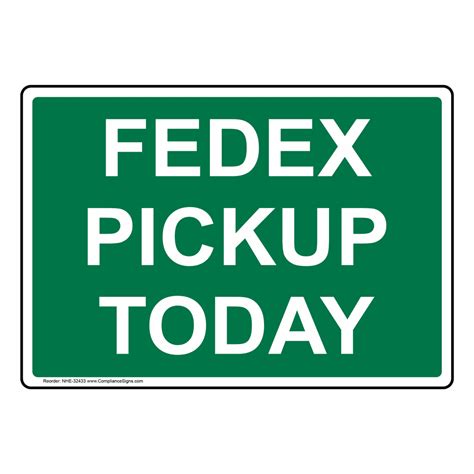 Fedex Pickup Today Sign Nhe 32433