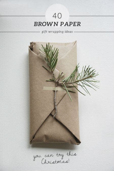 Add a gold foil holiday tag for a gift wrapping design that looks polished and professional. 40 Beautiful And Frugal Brown Paper Wrapping Ideas ...