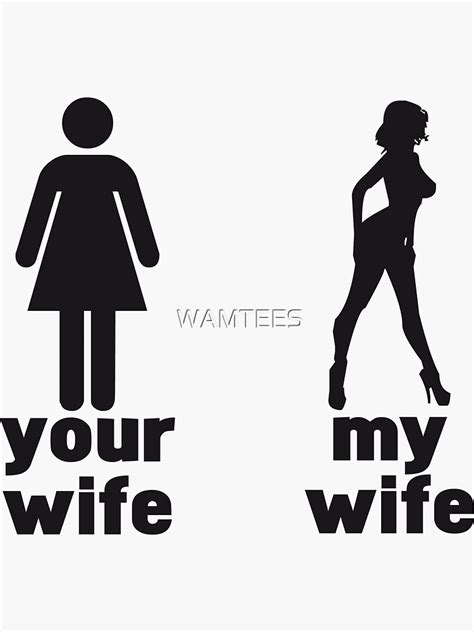 your wife vs my wife sticker for sale by wamtees redbubble