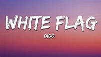 Dido - White Flag (Lyrics) - YouTube