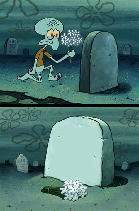 Here Lies Squidwards Hopes And Dreams Blank Template Imgflip