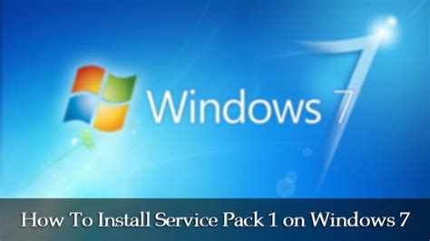 How To Install Service Pack 1 On Windows 7 Microsoft Microsoft
