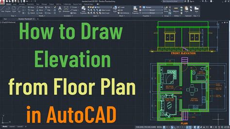 How To Draw Elevation From Floor Plan In Autocad Youtube