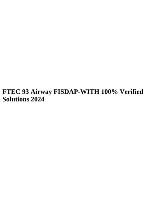 FTEC 93 Airway FISDAP-WITH 100% Verified Solutions 2024. - FTEC 93