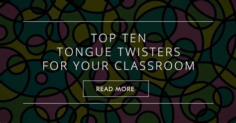 10 Top Tongue Twisters True Teachers Treasure Tongue Twisters