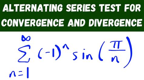 Alternating Series Test For Convergence And Divergence Youtube