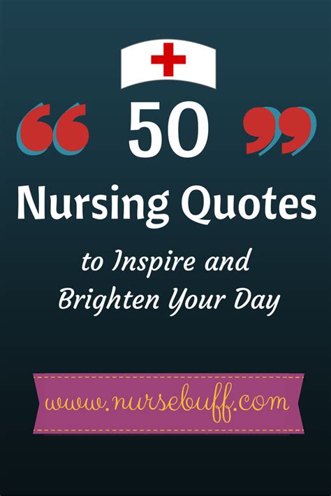 Here Are 50 Of The Most Powerful And Greatest Nursing Quotes To Inspire And Brighten Your Day
