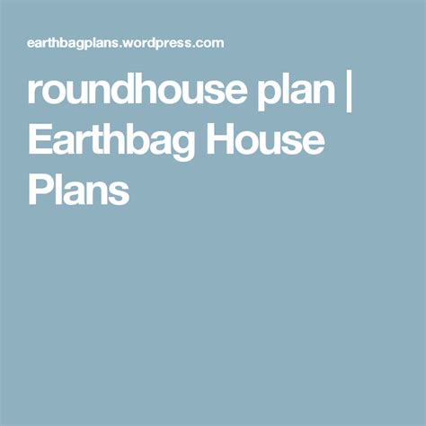 Roundhouse Plan Earthbag House Plans Round House How To Plan