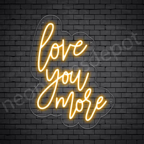 Love You More Neon Sign - Neon Signs Depot