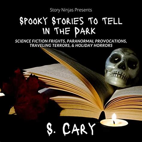 Spooky Stories To Tell In The Dark By S Cary Story Ninjas Audiobook