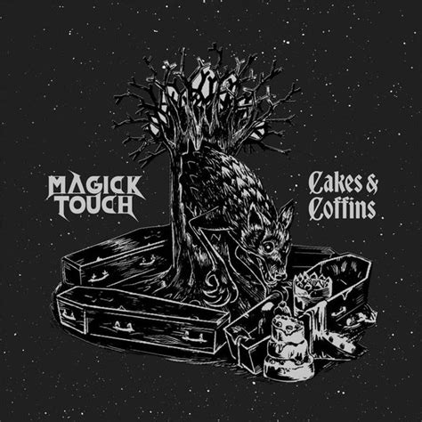 Magick Touch Cakes And Coffins Lyrics And Tracklist Genius