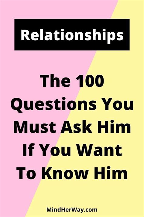 the 100 questions you must ask him if you want to know him fun questions to ask things to ask