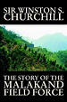 The Story of the Malakand Field Force by Winston S. Churchill (English ...