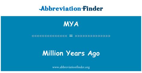 Mya Definition Million Years Ago Abbreviation Finder