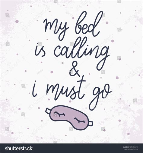 My Bed Calling Must Go Vector Stock Vector Royalty Free 1051249019