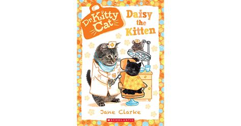 Daisy The Kitten Dr Kittycat 3 By Jane Clarke