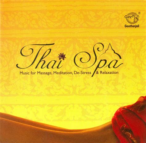 Thai Spa Music For Massage Meditation De Stress And Relaxation