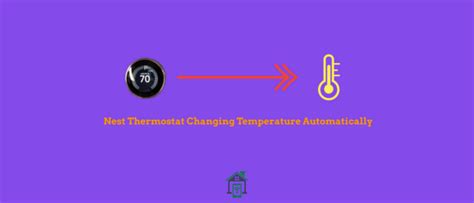 How To Stop Nest Thermostat From Changing Temperature