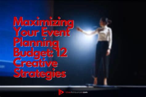 Maximizing Your Event Planning Budget 12 Creative Strategies Live
